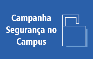 Campanha Segurança no Campus