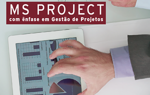 Microsoft Project com ênfase em Gerenciamento de Projetos