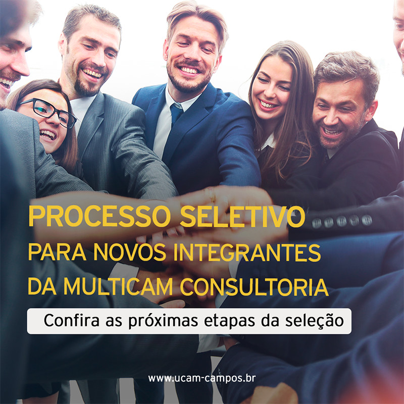 Começa hoje segunda fase do processo seletivo para integrar a Multicam Consultoria