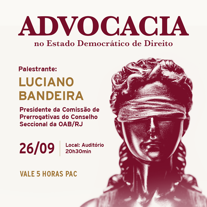 Palestra nesta quarta (26/09) discute “Advocacia no Estado Democrático de Direito”